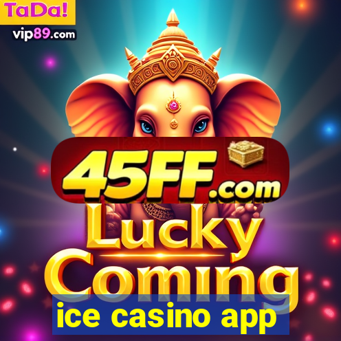 ice casino app